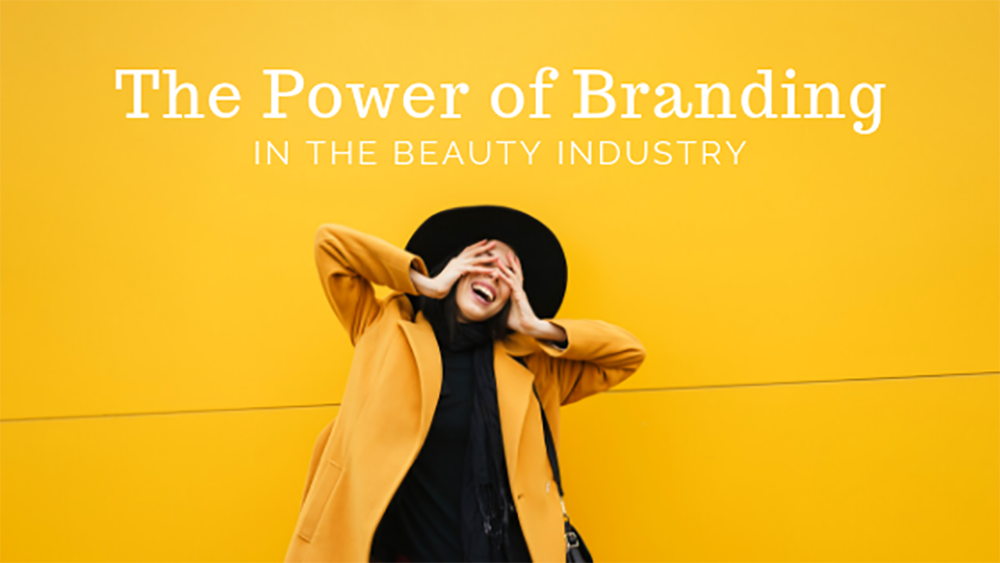 the power of branding in the beauty industry